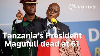 Tanzania's President John Magufuli dead at 61