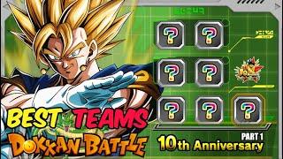 Best Teams Dokkan Battle - (10YR Anniv. Part 1) Edition | Dragon Ball Z Dokkan Battle