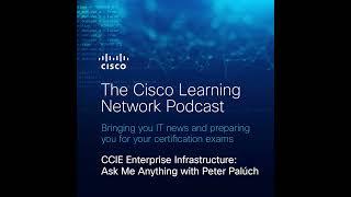 CCIE Enterprise Infrastructure: Ask Me Anything with Peter Palúch