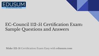 EC-Council 112-52 Certification Exam: How to Pass on Your First Try