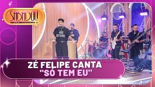 Zé Felipe canta "Só Tem Eu" | Sabadou com Virginia (11/05/24)