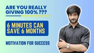 Are You Really Giving Your 100%? | 6 Min Can Save 6 Months | CA Motivation | Must Watch| CA Akshansh