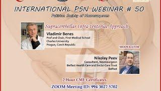 International PSN Webinar # 50 - Supracerebellar Infratentorial Approach