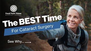 The Best Time For Cataract Surgery | See San Antonio's Top Eye Surgeons