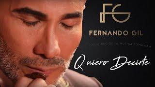 Quiero Decirte | Fernando Gil | [Video Oficial]