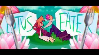 LOTUS EATER| ANIMATION MEME