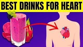 Top 10 Best Drinks for Healthy Heart (Detox and Cleanse)