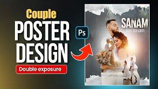 Couple poster design in photoshop  | Double exposure editing step by step in hindi