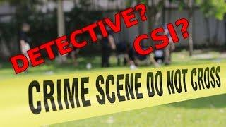 How to Become a DETECTIVE or CSI