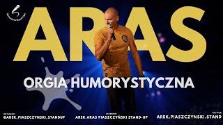 ARAS Piaszczyński - "ORGIA HUMORYSTYCZNA" | stand-up (2024)