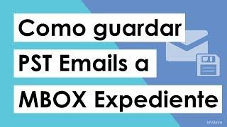 Cómo Guardar PST en MBOX I Guardar Outlook PST a MBOX I Guardar PST en archivos MBOX