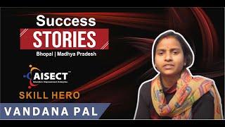 AISECT SKILL HERO -  VANDANA PAL