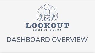 Dashboard Overview - Lookout Credit Union