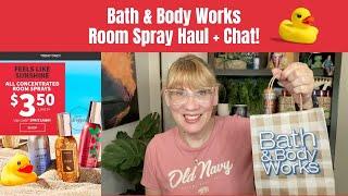 Bath & Body Works Room Spray Haul + Chat!