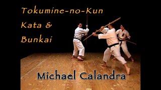 "Tokumine-no-Kun Kata & Bunkai" Isshin-Ryu Kobudo Michael Calandra