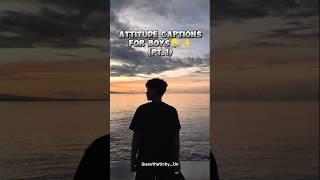 Attitude captions ideas for boys  #ytshorts #shorts #viral #captionforboys #captions