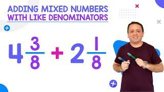 Adding mixed numbers with like denominators (step by step)