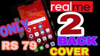 Realme 2 Back Cover Only 79 Rupees | Milan Raghav