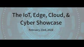 Deep-Tech Showcase: IoT, Edge, Cloud, & Cyber Showcase