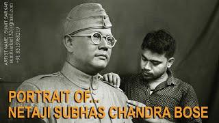 PORTRAIT OF NETAJI SUBHAS CHANDRA BOSE | NETAJI SUBHAS | STATUE OF NETAJI SUBHAS CHANDRA BOSE