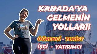 Kanada'ya Gelmenin Yolları (En Kolay Vize Nasıl Alınır?)