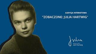 Audycja internetowa #9: Zobaczone. Julia Hartwig