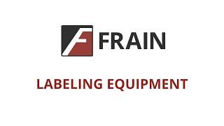 Frain Commercial Labeling Equipment | New and Like-New Packaging Machinery