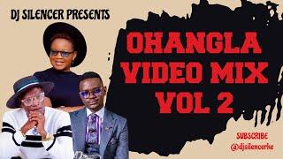 OHANGLA VIDEO MIX VOL 2 (2024) - DJ SILENCER FT PRINCE INDAH, AQUEENO CHOGO, ELISHA TOTO, PAPA T