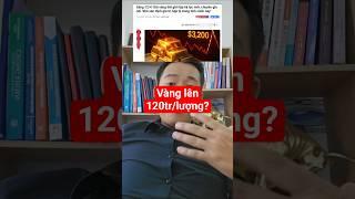 Vàng sẽ tăng lên 120tr/ lượng? #nhadautubmi #gold #vang #nhadautu7979