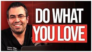 Do what you love  (Feat. Dr. Babak) | MEDIGROW PODCAST #05