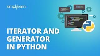 Iterator And Generator In Python | Python Generators And Iterators Explained | Python | Simplilearn