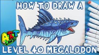 How to Draw a LEVEL 40 MEGALODON!!!