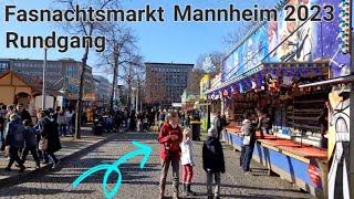 Fasnachtsmarkt Mannheim ( 16.02.2023 - 21.02.2023 ) [ Rundgang ]