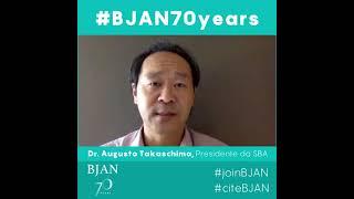 BJAN 70 YEARS! Dr. Augusto Takaschima