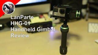 LanParte HHG-01 Handheld 3-Axis Gimbal Review