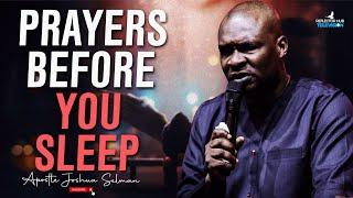 DO THIS DANGEROUS PRAYERS EVERY NIGHT BEFORE YOU SLEEP - APOSTLE JOSHUA SELMAN