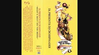 DL Presents: DJ Crossphader - What's Next On The Menu? (Tape 1) (2001)