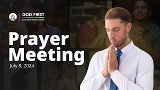 God First Your Daily Prayer Meeting - July 8 2024