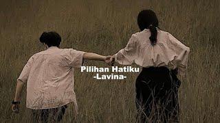 Lavina_Pilihan Hatiku