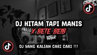 DJ HITAM TAPI MANIS X BETE BEIB SOUND 𝐑𝐈𝐈𝐎𝐈𝐍𝐒𝐌 [𝑿𝑮] VIRAL TIK TOK TERBARU 2024 !!!