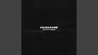 HUMANS (Far Out Remix)