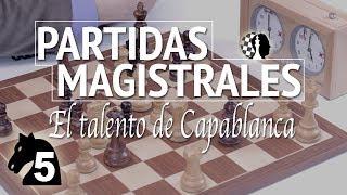 Partidas Magistrales #5: El talento de Capablanca | Capablanca-Marshall, Nueva York (1909)