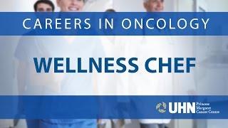 Careers in Oncology - Wellness Chef | Princess Margaret Cancer Centre