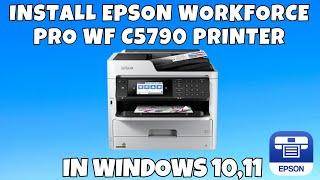 How To Download & Install Epson WorkForce Pro WF C5790 Printer Driver in Windows 10/11