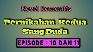 NOVEL ROMANTIS EPISODE 10 DAN 11~ #Pecandu Novel