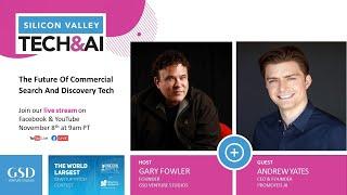 Gary Fowler and Andrew Yates: The Future Of Commercial Search And Discovery Tech