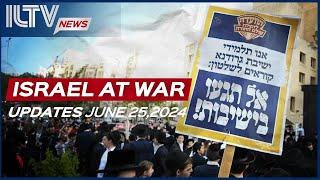 Israel Daily News – War Day 263 June 25, 2024