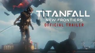 TITANFALL NEW FRONTIERS | Full Trailer | Fan Series