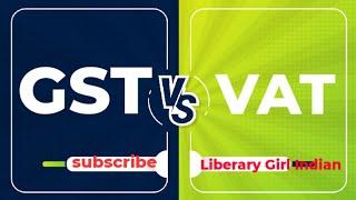 GST VS VAT, Difference between GST And VAT @librarygirlindian1507 #gst #indirecttax #liberary