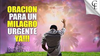 Oración para un milagro URGENTE YA !!!